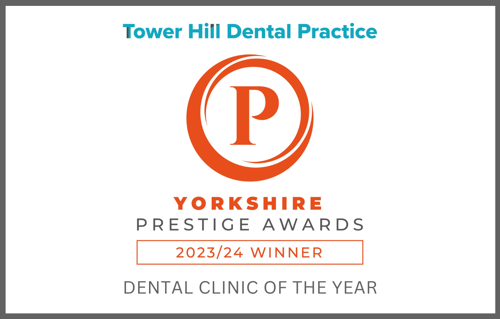 Tower Hill Dental Practice - Yorkshire Prestige Awards 2023/24 Winner - Dental Clinic of the Year.