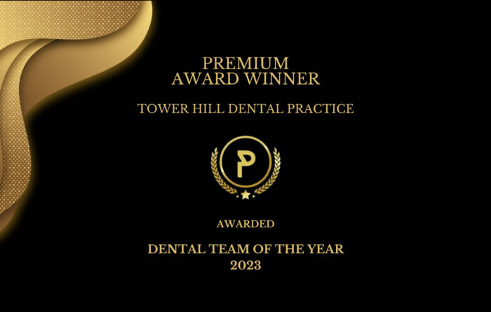 Premium Award Winner - Tower Hill Dental Practice, Awarded Dental Team of the Year 2023.